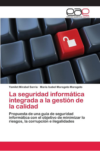 Libro: La Seguridad Informática Integrada A La Gestión De La