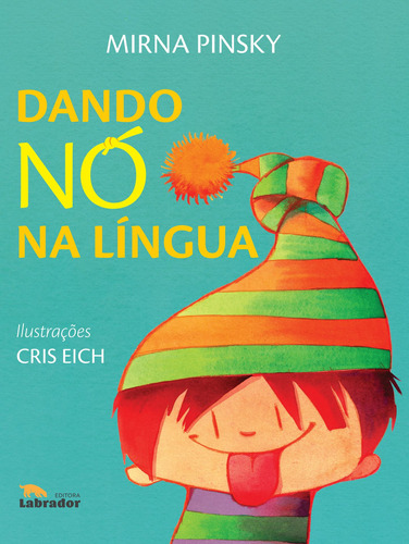 Dando nó na língua, de Pinsky, Mirna. Editora Labrador Ltda, capa mole em português, 2016