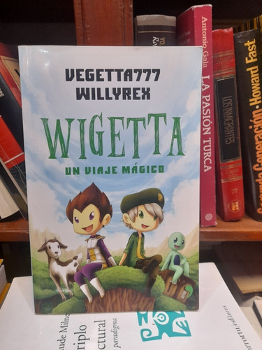 Wigetta Un Viaje Mágico - Vegetta777 & Willyrex