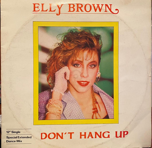 Disco Lp - Elly Brown / Don't Hang Up. Maxi-single (1985)