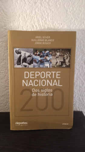 Deporte Nacional, Dos Siglos De Historia - Ariel S. Y Otros