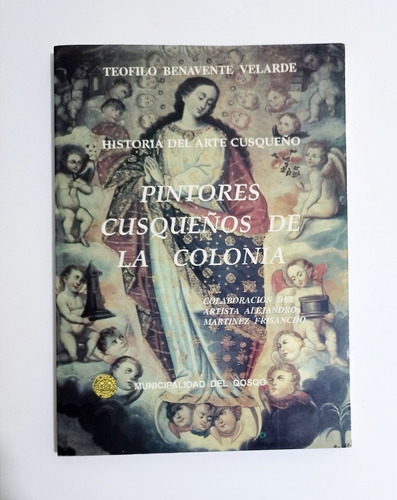 Historia Del Arte Cusqueño  Pintores Cusqueños De La Colonia