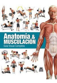 Anatomia Y Musculacion Guia Visual Completa - Canovas Lin...