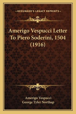 Libro Amerigo Vespucci Letter To Piero Soderini, 1504 (19...