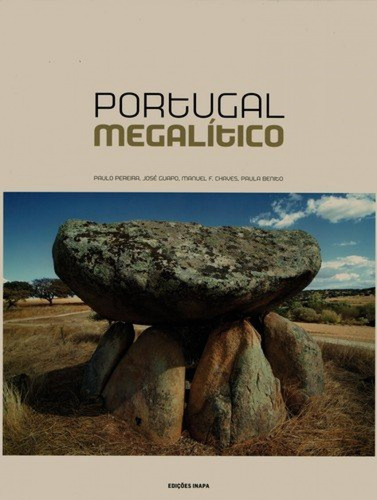 Portugal Megalitico - Pereira, Paulo/guapo, Jose