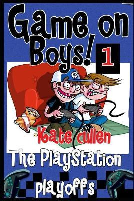 Libro Game On Boys! : The Playstation Playoffs - Kate Cul...