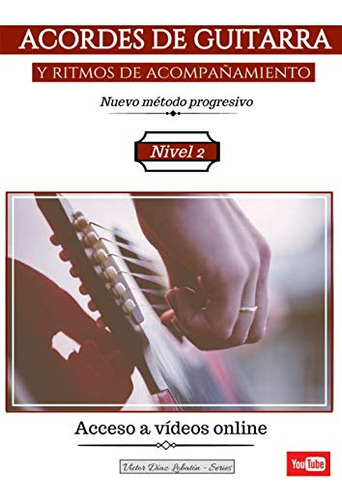 Acordes De Guitarra Y Ritmos De Acompañamiento: Nuevo Metodo