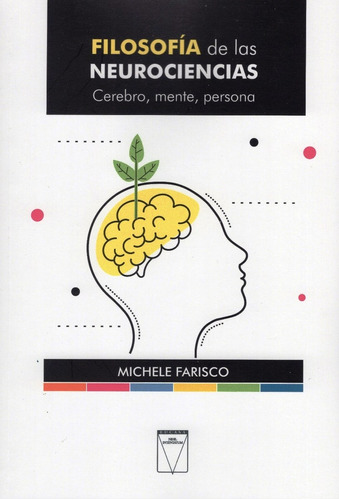 Filosofia De Las Neurociencias : Cerebro, Mente, Persona - M