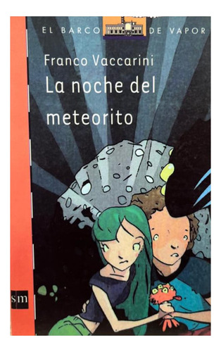 La Noche Del Meteorito