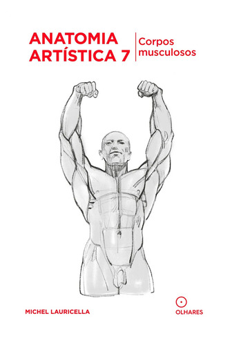 Kit Livro Anatomia Artistica 1-2-3-4-5-6-7-8-9-10 Full Michel Lauricella