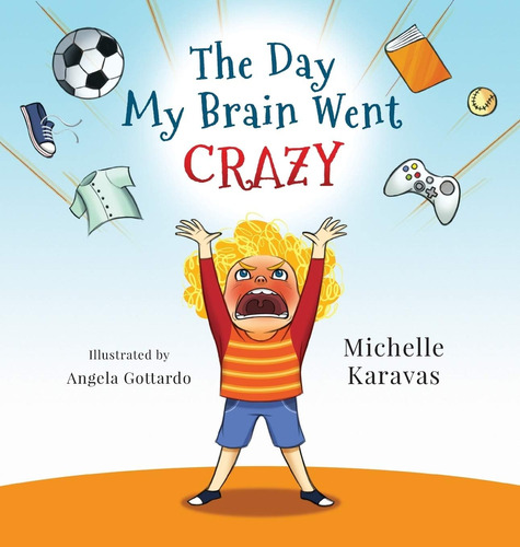 Libro: The Day My Brain Went Crazy: A Childrenøs Book