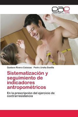 Libro Sistematizacion Y Seguimiento De Indicadores Antrop...