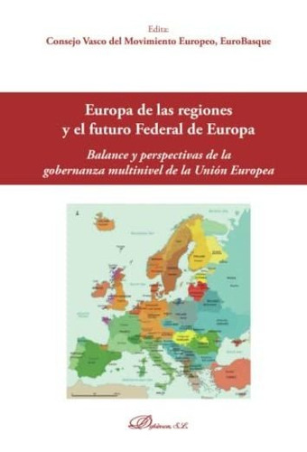 Europa De Las Regiones Y El Futuro Federal De Europa. Balanc