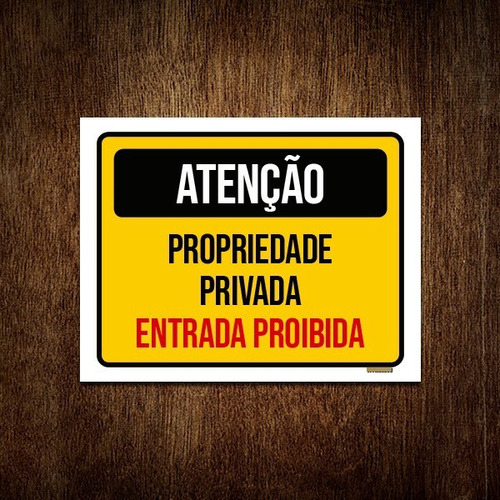 Placa Atenção Propriedade Privada Entrada Proibida 36x46 V