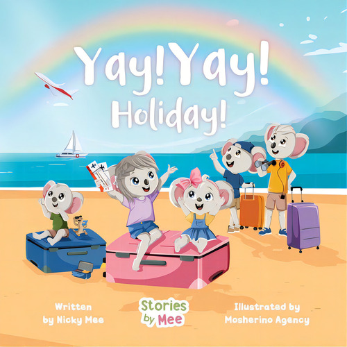 Yay! Yay! Holiday!, De Mee, Nicky G.., Vol. 1. Editorial Me & My Girls Pty Ltd, Tapa Blanda En Inglés