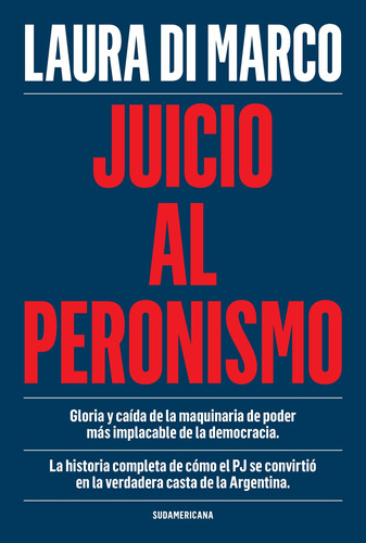 Libro Juicio Al Peronismo - Laura Di Marco - Sudamericana