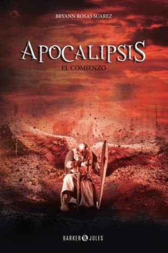 Libro: Apocalipsis: El Comienzo (spanish Edition)
