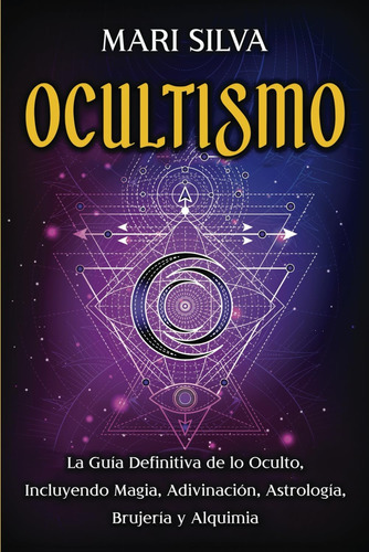 Libro Ocultismo La Guía Definitiva De Lo Oculto, Incluyendo