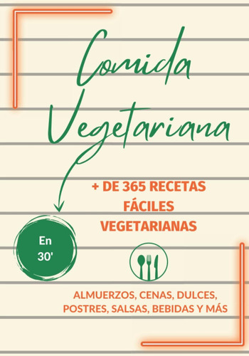 Libro: Comida Vegetariana: + De 365 Recetas Fáciles Vegetari