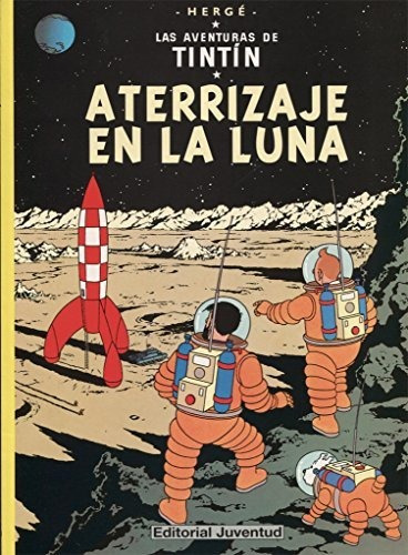 Imagen 1 de 2 de Tintin, Aterrizaje En La Luna - Herge