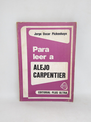 Para Leer A Alejo Carpentier Jorge Oscar Pickenhayn