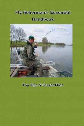 Fly Fishermans Hanbook - Mr Gary Cullen (paperback)