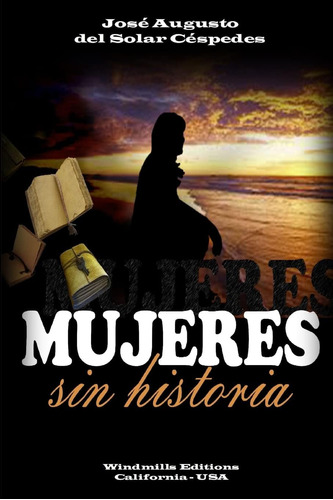 Libro: Mujeres Sin Historia (spanish Edition)