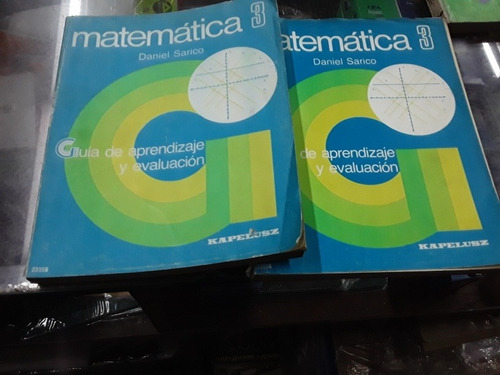 Matematica 3 Editorial Kapelusz Daniel Sarico Lote X2 Libros