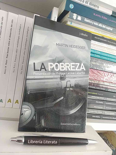 La Pobreza Martin Heidegger Ed. Amorrortu / Presentación Phi