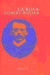 La Rosa - Walser Robert (libro)