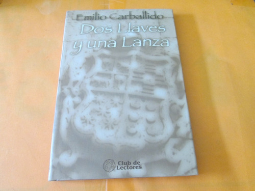 Dos Llaves Y Una Lanza, Emilio Carballido Año 2004