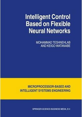 Libro Intelligent Control Based On Flexible Neural Networ...