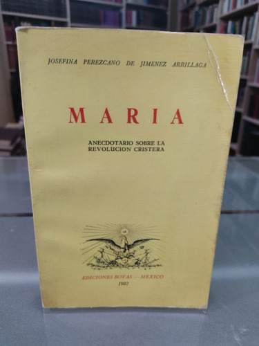 Libro Cristero María Josefina Perezcano De Jiménez Arrillaga