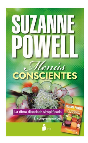 Menus Conscientes Dieta Disociada De Suzanne Powell Sirio
