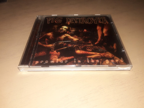 Pig Destroyer - Cd Prowler In The Yard - Grindcore 