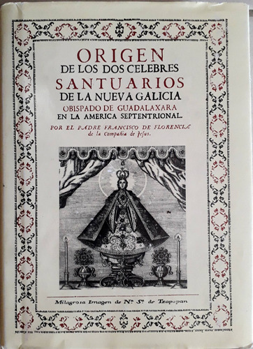 Origen De Los Dos Célebres Santuarios De La Nueva Galicia