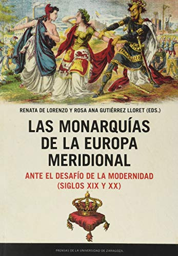 Las Monarquias De La Europa Meridional Ante El Desafio De La