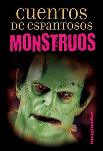 Cuentos De Espantosos Monstruos / Rodriguez Felder, Marina
