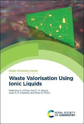 Libro Waste Valorisation Using Ionic Liquids - Francisca ...