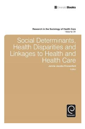 Social Determinants, Health Disparities And Linkages To H...