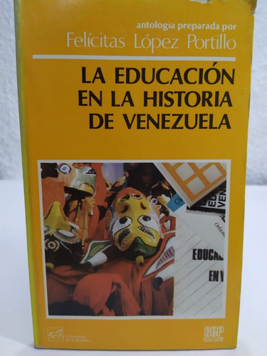La Educacion En La Historia De Venezuela