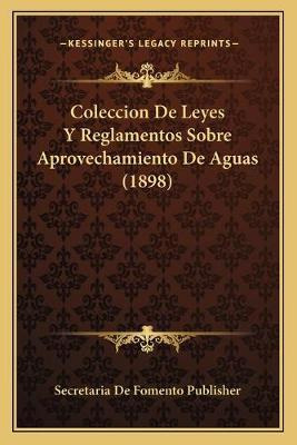 Libro Coleccion De Leyes Y Reglamentos Sobre Aprovechamie...