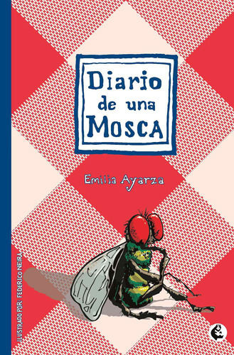 Diario De Una Mosca, De Emilia Ayarza