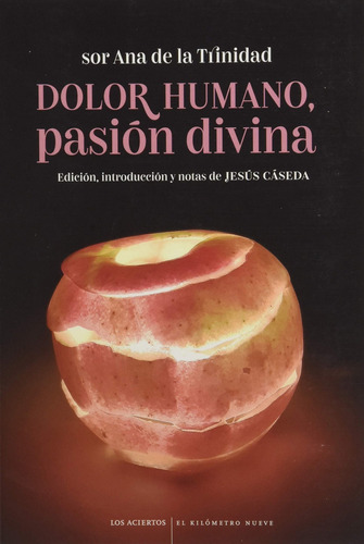 Libro Dolor Humano, Pasión Divina