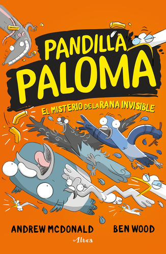 Pandilla Paloma 4 - El misterio de la rana invisible, de McDonald, Andrew. Serie Licencias Editorial Altea, tapa blanda en español, 2022