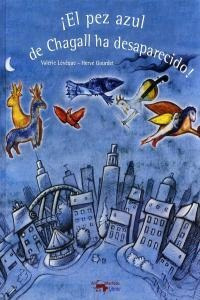 Libro Â­el Pez Azul De Chagall Ha Desaparecido!