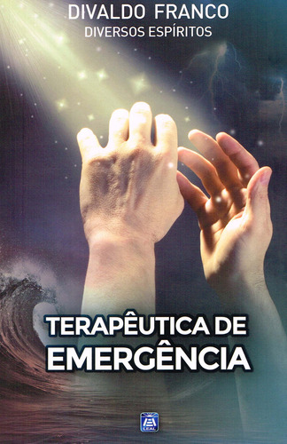 Terapêutica De Emergência, De Médium: Divaldo Pereira Franco / Ditado Por: Espíritos Diversos. Série Não Aplica, Vol. Não Aplica. Editora Leal, Capa Mole, Edição Não Aplica Em Português, 2002