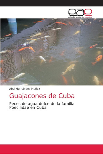 Libro: Guajacones De Cuba: Peces De Agua Dulce De La Familia