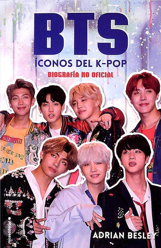 Bts - Iconos Del K Pop - Adrian Besley