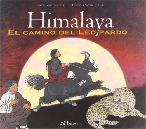 Himalaya . El Camino Del Leopardo, De Frattini Stephane. Editorial Ediciones Brosquil, Tapa Blanda En Español, 2004